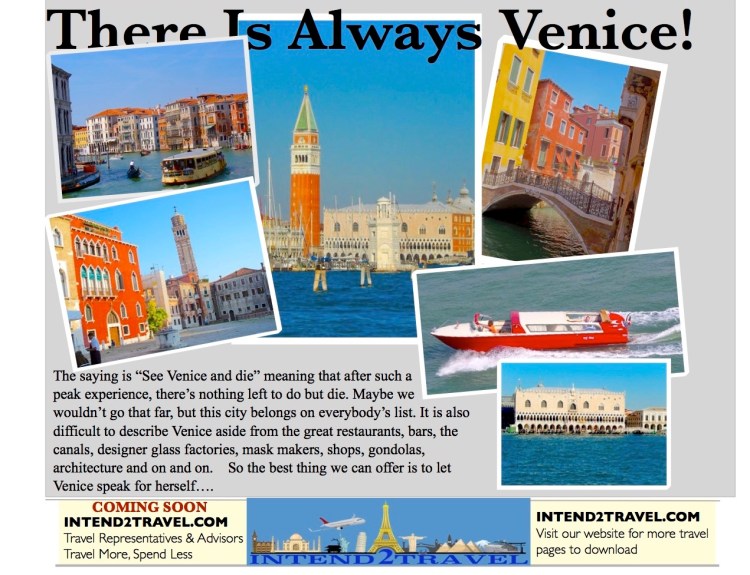 The expression is see Venice and die, meaning there is nothing better to see. Not far off the mark.