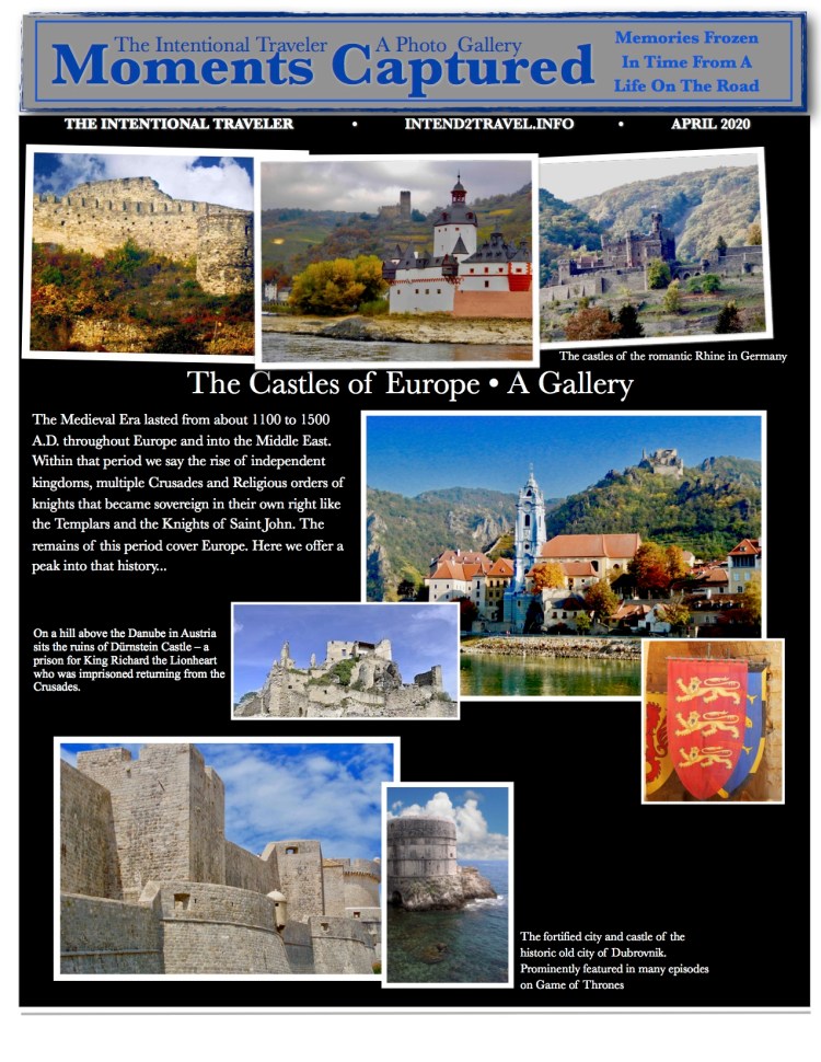 castles of the romantic Rhine and Danube and historic Dubrovnik.