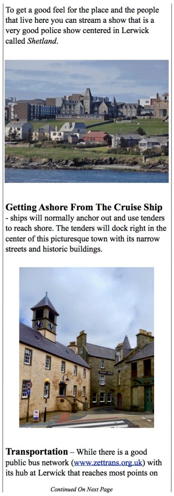 Lerwick harbor sits at the foot of the seaport with a lot of historic sites.