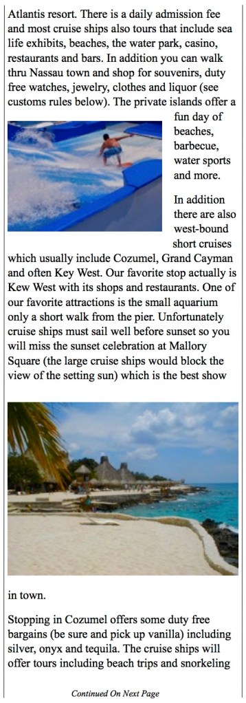 Caribbean ports like Key West, Cozumel and Roatan.